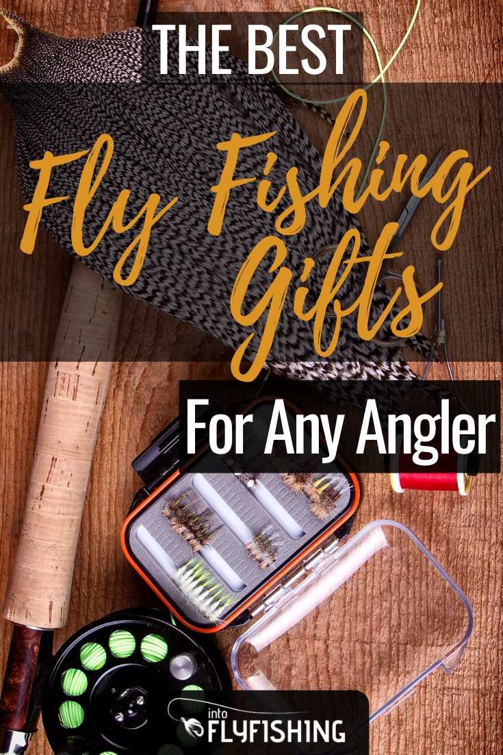 Best Fly Fishing Gifts For Any Angler - Into Fly Fishing