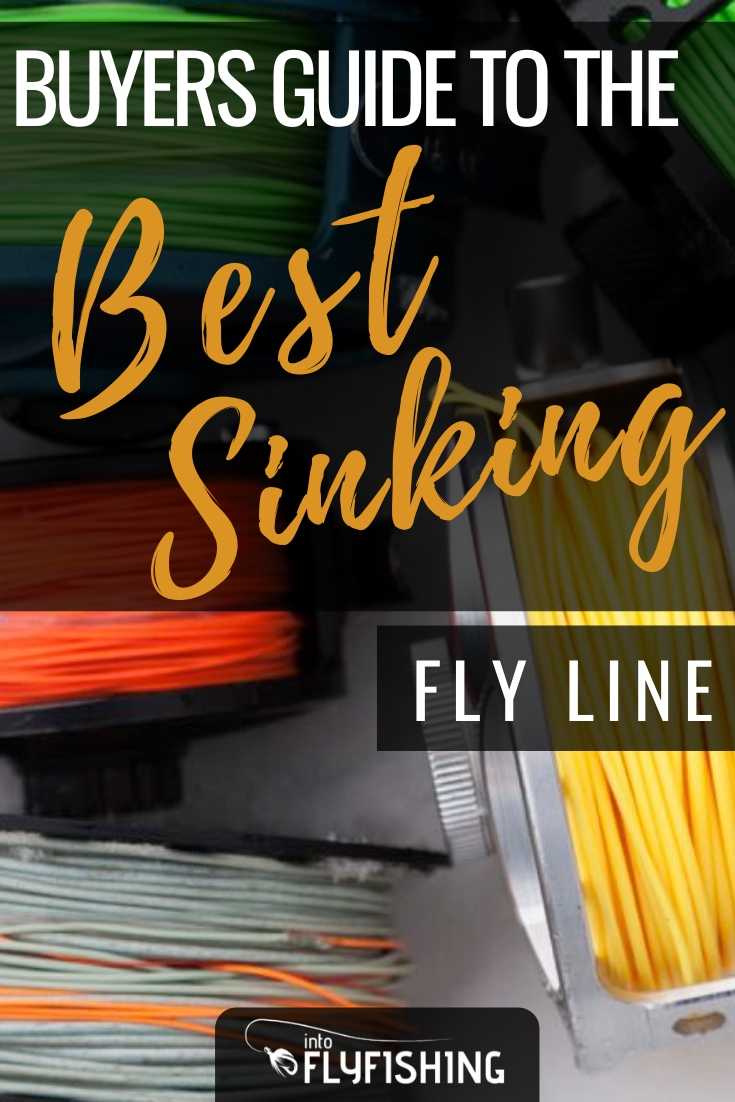 Best Sinking Fly Line (2023 Buyer's Guide) - Into Fly Fishing