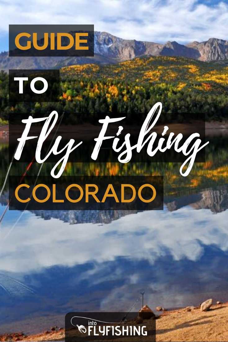 Fly Fishing Colorado: An Angler's Guide - Into Fly Fishing