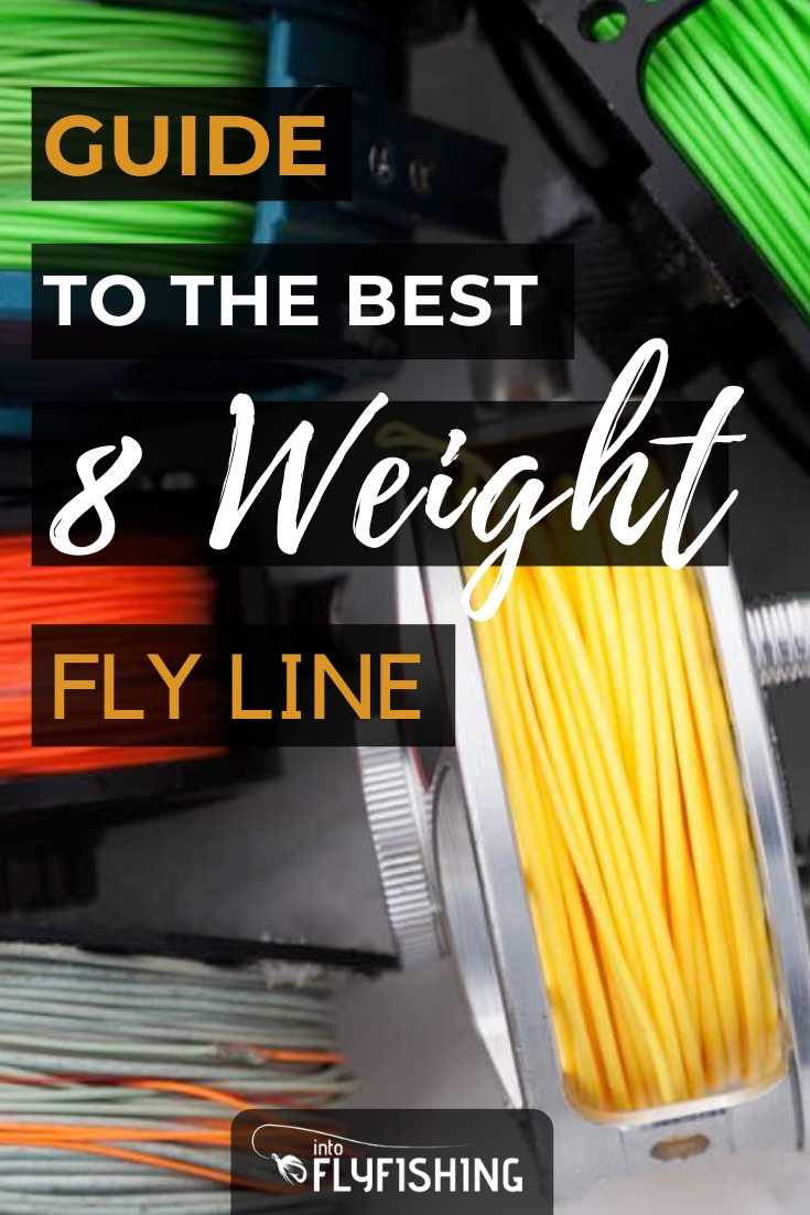 Guide To The Best 8 Weight Fly Line