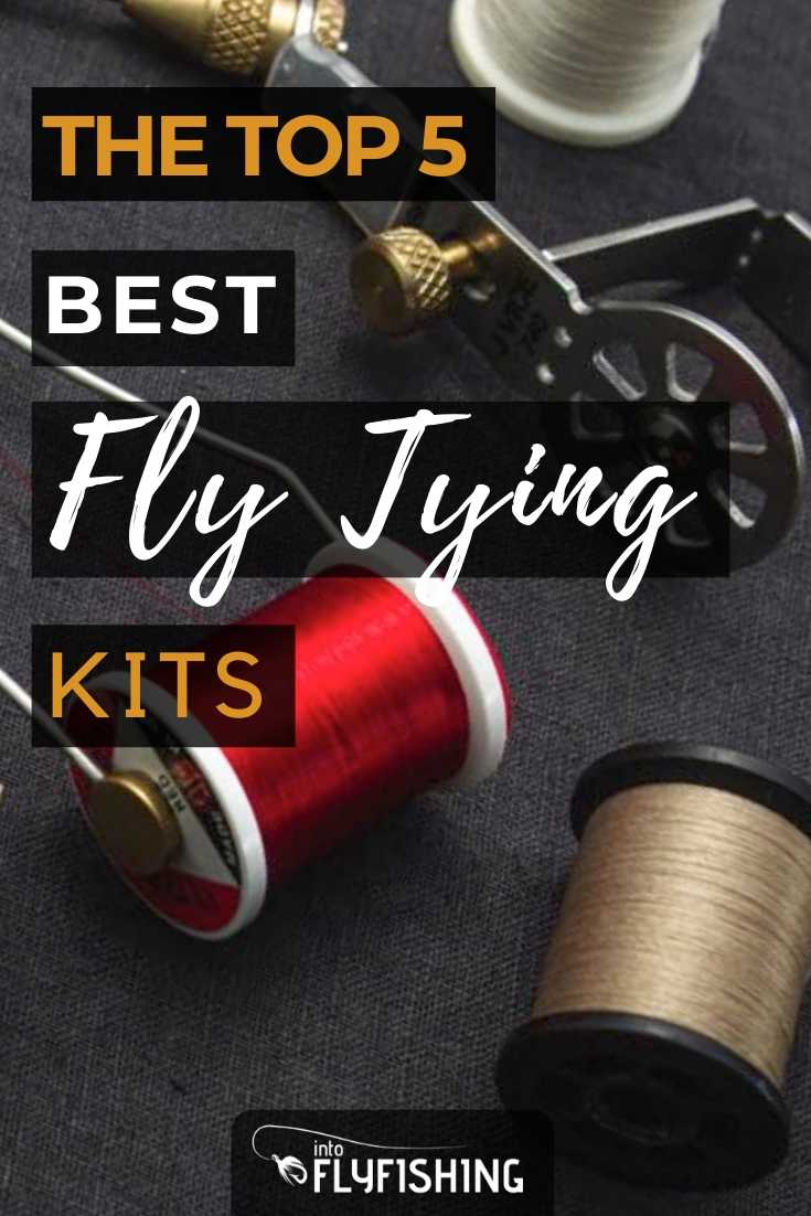 Top 5 Best Fly Tying Kits (2023 Buyer's Guide) - Into Fly Fishing