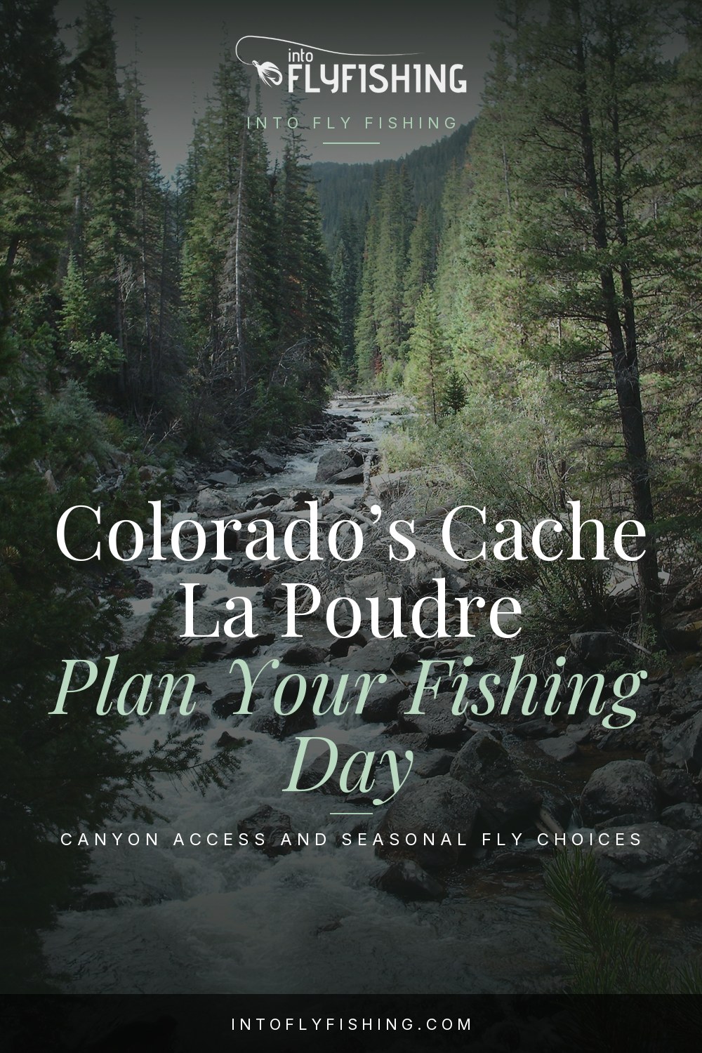 Cache la Poudre Colorado fly fishing guide over a photograph of the Poudre River.