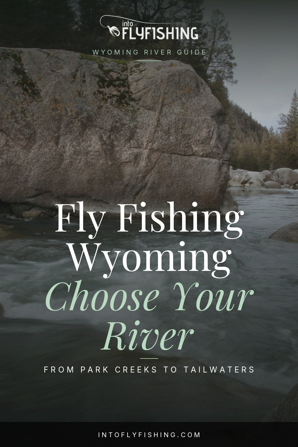 Fly Fishing Wyoming Choose Your River, over a photograph of Lamar River Canyon in Yellowstone National Park.