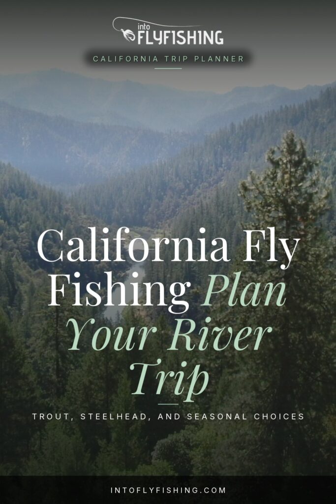 California fly fishing trip planner text over a photograph of a river canyon along Highway 96.