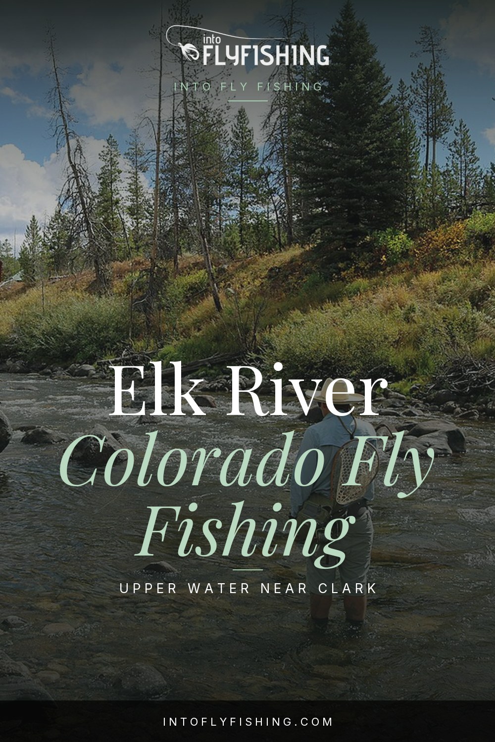 Elk River Colorado fly fishing guide text over an angler fishing the Elk River.